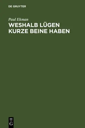 Ekman |  Weshalb Lügen kurze Beine haben | eBook | Sack Fachmedien