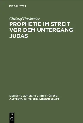 Hardmeier |  Prophetie im Streit vor dem Untergang Judas | eBook | Sack Fachmedien