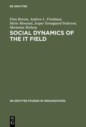 Borum / Friedman / Monsted | Social Dynamics of the IT Field | E-Book | sack.de