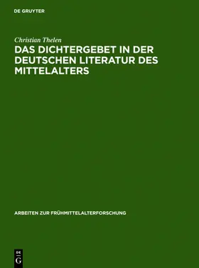Thelen |  Das Dichtergebet in der deutschen Literatur des Mittelalters | eBook | Sack Fachmedien