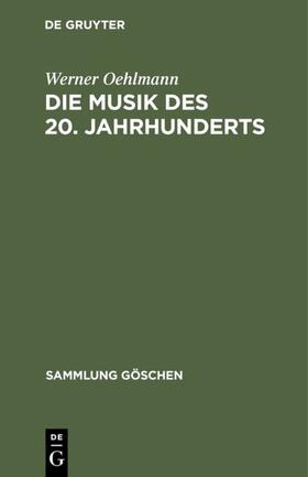 Oehlmann |  Die Musik des 20. Jahrhunderts | eBook | Sack Fachmedien