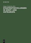 Friedrichs |  Stadtentwicklungen in West- und Osteuropa | eBook | Sack Fachmedien