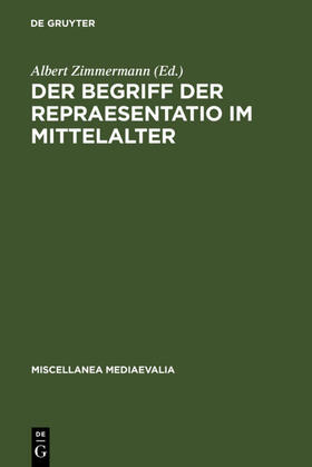 Zimmermann / Vuillemin-Diem |  Der Begriff der repraesentatio im Mittelalter | eBook | Sack Fachmedien