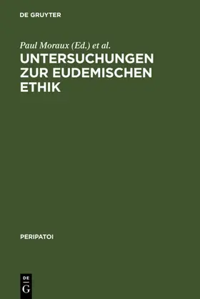 Moraux / Harlfinger |  Untersuchungen zur Eudemischen Ethik | eBook | Sack Fachmedien