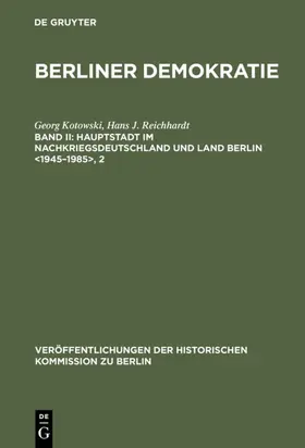 Kotowski / Reichhardt |  Hauptstadt im Nachkriegsdeutschland und Land Berlin <1945–1985> | eBook | Sack Fachmedien