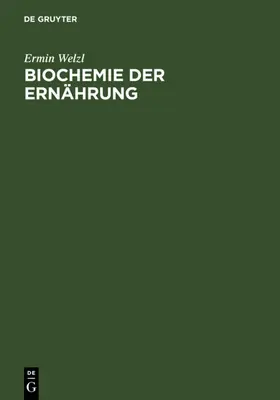 Welzl |  Biochemie der Ernährung | eBook | Sack Fachmedien