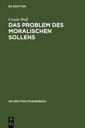 Wolf |  Das Problem des moralischen Sollens | eBook | Sack Fachmedien