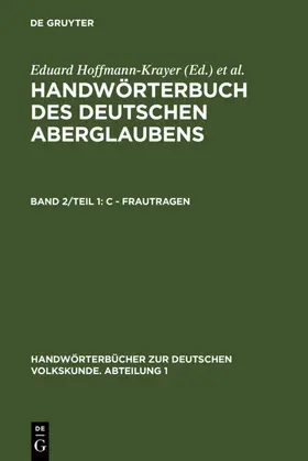 Hoffmann-Krayer / Bächtold-Stäubli |  C - Frautragen | eBook | Sack Fachmedien