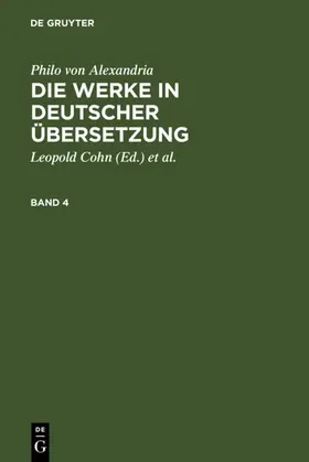 Cohn / Philo von Alexandria / Heinemann |  Philo von Alexandria: Die Werke in deutscher Übersetzung. Band 4 | eBook | Sack Fachmedien