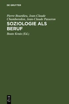 Bourdieu / Chamboredon / Passeron |  Soziologie als Beruf | eBook | Sack Fachmedien