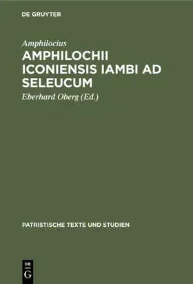 Amphilocius / Oberg | Amphilochii Iconiensis Iambi ad seleucum | E-Book | www.sack.de