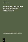  Vom Amt des Laien in Kirche und Theologie | eBook | Sack Fachmedien