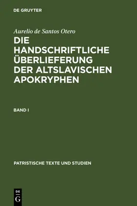 Santos Otero |  Die handschriftliche Überlieferung der Altslavischen Apokryphen | eBook | Sack Fachmedien