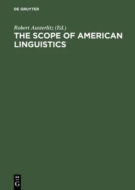 Austerlitz |  The Scope of American Linguistics | eBook | Sack Fachmedien
