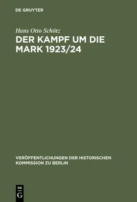 Schötz | Der Kampf um die Mark 1923/24 | E-Book | www.sack.de