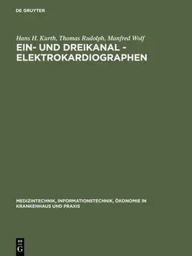 Kurth / Rudolph / Wolf |  Ein- und Dreikanal - Elektrokardiographen | eBook | Sack Fachmedien