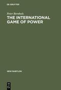 Bernholz |  The International Game of Power | eBook | Sack Fachmedien