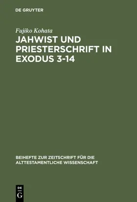 Kohata | Jahwist und Priesterschrift in Exodus 3–14 | E-Book | sack.de