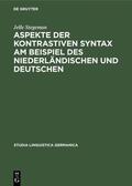 Stegeman |  Aspekte der kontrastiven Syntax am Beispiel des Niederländischen und Deutschen | eBook | Sack Fachmedien