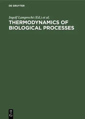 Lamprecht / Zotin |  Thermodynamics of Biological Processes | eBook | Sack Fachmedien