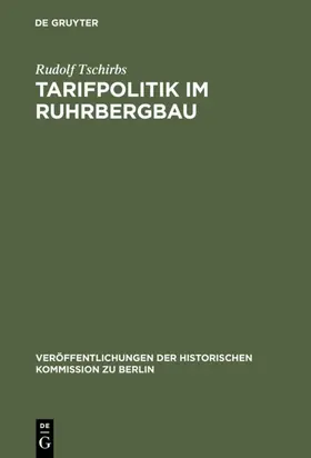 Tschirbs | Tarifpolitik im Ruhrbergbau | E-Book | www.sack.de