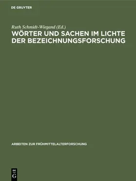 Schmidt-Wiegand |  Wörter und Sachen im Lichte der Bezeichnungsforschung | eBook | Sack Fachmedien
