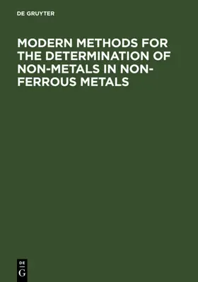  Modern Methods for the Determination of Non-Metals in Non-Ferrous Metals | eBook | Sack Fachmedien