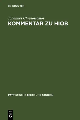 Johannes Chrysostomos / Hagedorn |  Kommentar zu Hiob | eBook | Sack Fachmedien