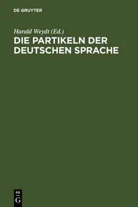 Weydt | Die Partikeln der deutschen Sprache | E-Book | www.sack.de