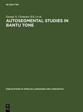 Clements / Goldsmith |  Autosegmental Studies in Bantu Tone | eBook | Sack Fachmedien