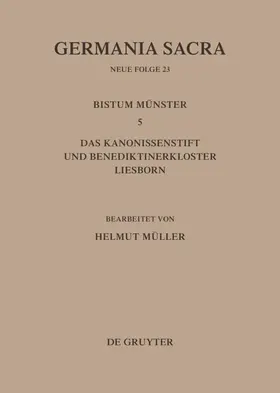 Müller |  Die Bistümer der Kirchenprovinz Köln. Das Bistum Münster 5. Das Kanonissenstift und Benediktinerkloster Liesborn | eBook | Sack Fachmedien