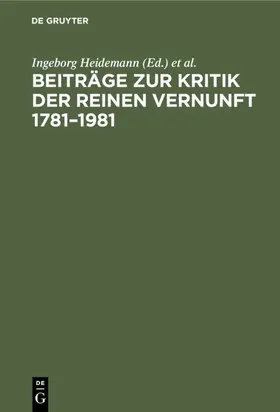 Heidemann / Ritzel |  Beiträge zur Kritik der reinen Vernunft 1781–1981 | eBook | Sack Fachmedien