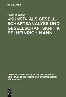 Trapp |  »Kunst« als Gesellschaftsanalyse und Gesellschaftskritik bei Heinrich Mann | eBook | Sack Fachmedien