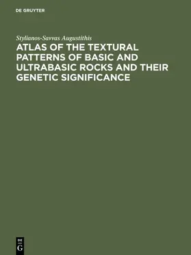 Augustithis | Atlas of the Textural Patterns of Basic and Ultrabasic Rocks and their Genetic Significance | E-Book | www.sack.de