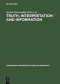 Groenendijk / Janssen / Stokhof |  Truth, Interpretation and Information | eBook | Sack Fachmedien