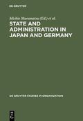 Muramatsu / Naschold |  State and Administration in Japan and Germany | eBook | Sack Fachmedien