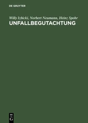 Izbicki / Neumann / Spohr |  Unfallbegutachtung | eBook | Sack Fachmedien