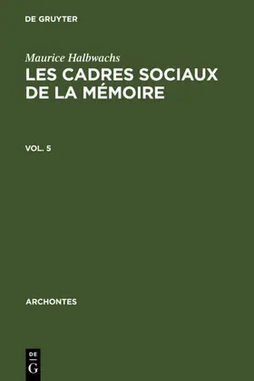 Halbwachs |  Les cadres sociaux de la mémoire | eBook | Sack Fachmedien