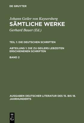 Geiler von Kaysersberg / Bauer |  Die deutschen Schriften | eBook | Sack Fachmedien
