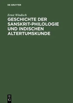 Windisch | Geschichte der Sanskrit-Philologie und Indischen Altertumskunde | E-Book | www.sack.de