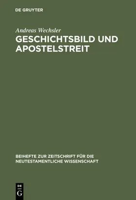 Wechsler |  Geschichtsbild und Apostelstreit | eBook | Sack Fachmedien