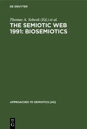 Sebeok / Umiker-Sebeok |  The Semiotic Web 1991: Biosemiotics | eBook | Sack Fachmedien