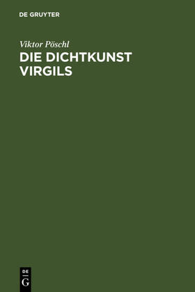 Pöschl | Die Dichtkunst Virgils | E-Book | sack.de