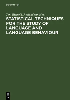 Rietveld / Hout |  Statistical Techniques for the Study of Language and Language Behaviour | eBook | Sack Fachmedien