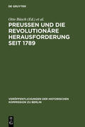 Büsch / Neugebauer-Wölk |  Preußen und die revolutionäre Herausforderung seit 1789 | eBook | Sack Fachmedien