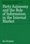 Grundmann / Kerber / Weatherill |  Party Autonomy and the Role of Information in the Internal Market | eBook | Sack Fachmedien