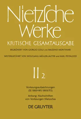 Colli / Nietzsche / Bornmann |  Vorlesungsaufzeichnungen (SS 1869 - WS 1869/70). Anhang: Nachschriften von Vorlesungen Nietzsches | eBook | Sack Fachmedien