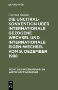 Schütz |  Die UNCITRAL-Konvention über Internationale Gezogene Wechsel und Internationale Eigen-Wechsel vom 9. Dezember 1988 | eBook | Sack Fachmedien