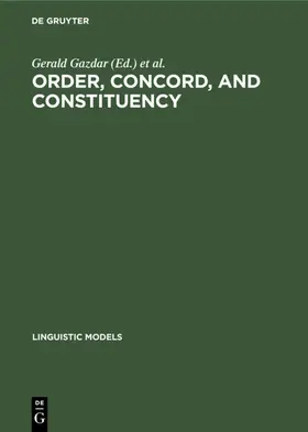 Gazdar / Klein / Pullum |  Order, Concord, and Constituency | eBook | Sack Fachmedien