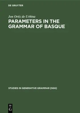 Ortiz de Urbina | Parameters in the grammar of Basque | E-Book | sack.de